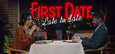First Date: Late To Date - FMVコメディでロマンスをナビゲート