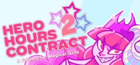 Hero Hours Contract 2: Magical Girls Unionize!