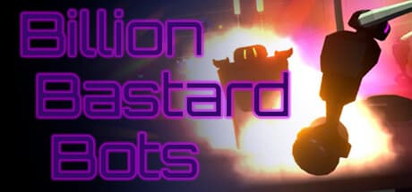 Billion Bastard Bots: 予測不能な弾幕アリーナシューター