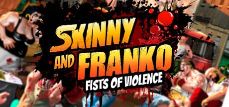 Skinny & Franko: Fists of Violence — Brutal Beat 'em Up Returns