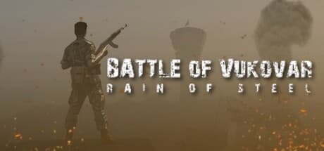 Battle of Vukovar: Rain of Steel - 激しいFPSウォーゲーム