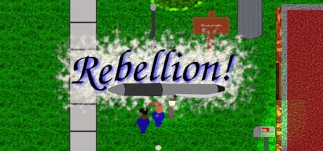 Rebellion: Lead a Uprising Against Oppression