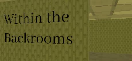 Within the Backrooms: Explore Liminal Spaces and Uncover Secrets