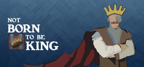 Not Born to be King:予期せぬ王の運命を受け入れよう