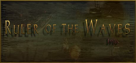 Ruler of the Waves 1916: Command Dreadnoughts in Naval Warfare