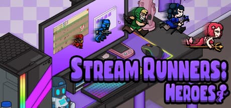 Stream Runners: Heroes - Twitchチャットと繋がろう!