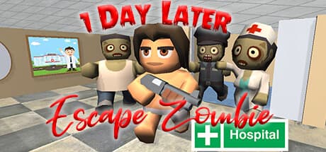 1 Day Later: Escape Zombie Hospital — Survive the First Day