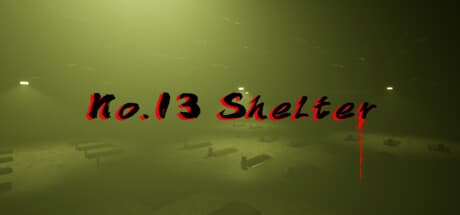 No13Shelter: Post-Apocalyptic Survival RPG with Branching Storylines