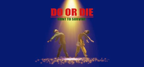 DO OR DIE: Hunt to Survive - Intense Multiplayer Action
