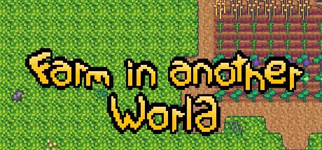 Farm in Another World: Cultivate, Explore, and Connect