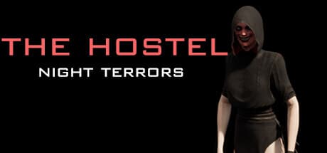 The HOSTEL: Night terrors — 心理的ホラーFPSアドベンチャー