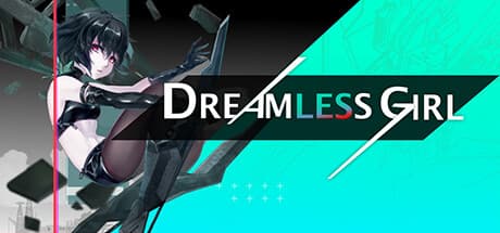 无梦少女 DreamlessGirl：妹を救うためドリームブレイカーを操縦せよ