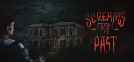 Screams from the Past:孤児院の暗い秘密を暴け