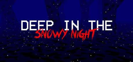 Deep In The Snowy Night:父の恐怖に満ちたサバイバル