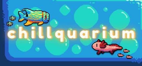 Chillquarium – Relax and Grow Your Dream Fish Collection