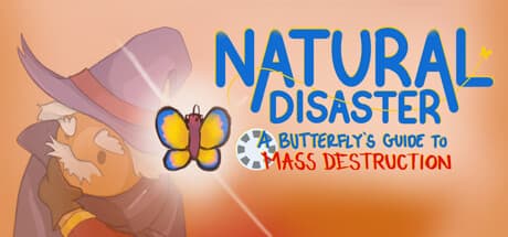 Natural Disaster: A Butterfly's Guide to Mass Destruction:蝶のささやきが引き起こす大惨事