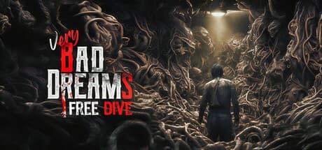 VERY BAD DREAMS - FREE DIVE:悪夢からの生還