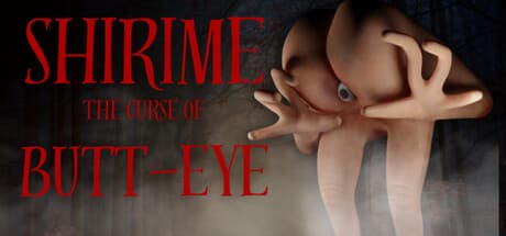 SHIRIME: The Curse of Butt-Eye - A Japanese Folklore Horror Survival