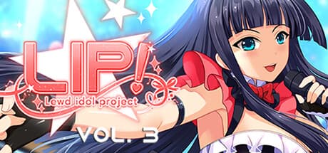 LIP! Lewd Idol Project Vol. 3 — アキハバラのローアイドルを目指そう