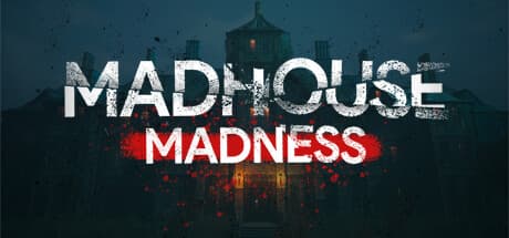 Madhouse Madness: Streamer's Fate - 配信者が狂気に陥る恐怖