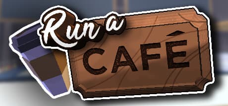 Run a Café：あなただけのカフェ帝国を築こう