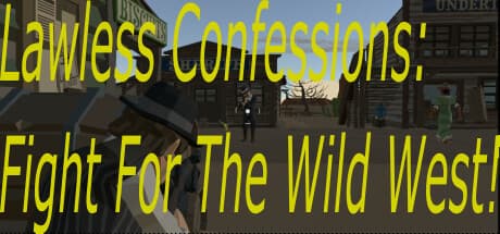Lawless Confessions: Fight for the west!: 荒野のゴールドラッシュで生き残りをかけた戦い