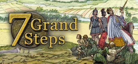 7 Grand Steps: What Ancients Begat - A Generational Survival Saga