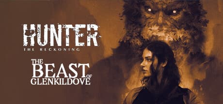 Hunter: The Reckoning — The Beast of Glenkildove: 復讐に燃えるハンターの物語