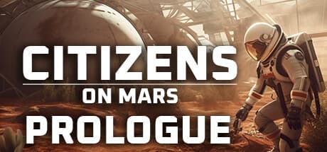 Citizens: On Mars - Prologue: Build Your Martian Colony