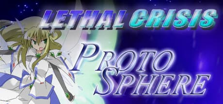 リーサルクライシス プロトスフィア:ローグライクダンジョンアクション
