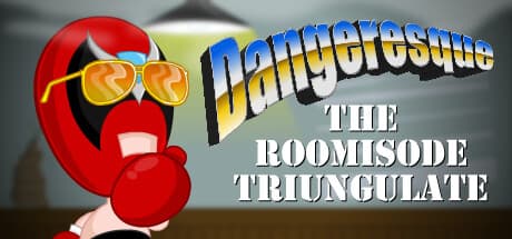 Dangeresque: The Roomisode Triungulate – Solve Bite-Sized Mysteries