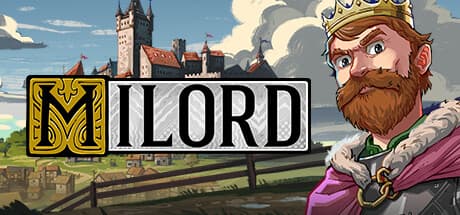 Milord:中世の王国を築き上げるシミュレーションRPG