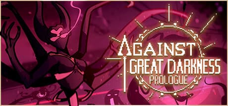 Against Great Darkness Prologue:地獄からの脱出を目指すローグライク弾幕アクション