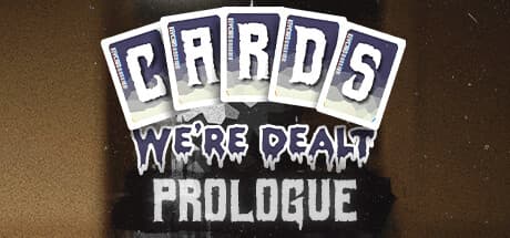 Cards We're Dealt: Prologue - デッキ構築ホラーローグライクで悪魔と戦う