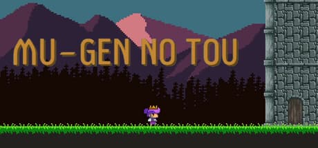 MU-GEN NO TOU — 無限に続く魔法使いの塔を登れ