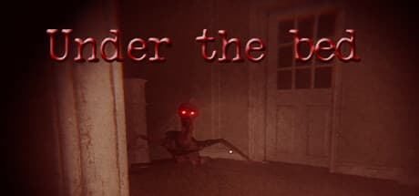 Under the Bed: A Young Girl's Nightmare of Terror