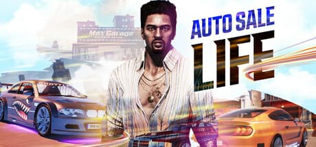 Auto Sale Life – Build Your Car Sales Empire in a Vast Open World