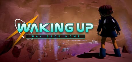Waking Up: Way Back Home - Embark on a Galactic Mystery