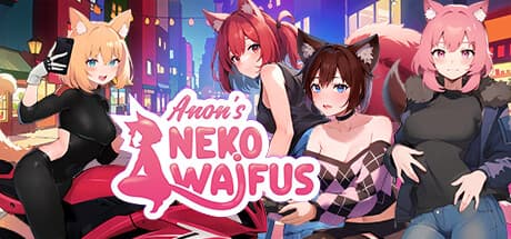 Anon's Neko Waifus:ネコ娘とのロマンチックな冒険