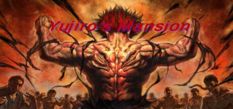 Yujiro's Mansion: Survive the Strongest Creature