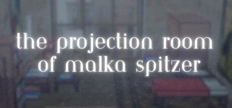 The Projection Room of Malka Spitzer: A Psychological Horror Adventure