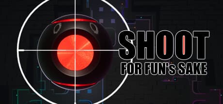 Shoot For Fun's Sake:センサーを無効化する戦術的ソロFPS