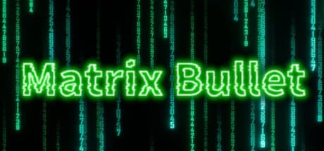 Matrix Bullet: Dodge Your Way Through a Cyber Bullet Hell