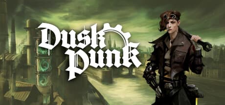 Duskpunk: Survive the Corrupt City