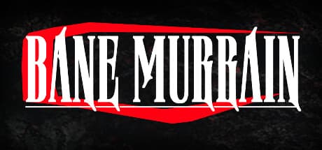 Bane Murrain：神経質なエンジニアが血みどろの戦場へ！