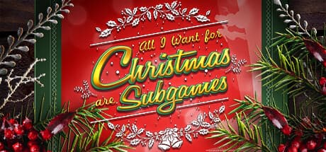 All I Want for Christmas are Subgames：クリスマスのためのサブゲーム集