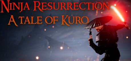 Ninja Resurrection: Kuroの物語 - 高難易度ボスラッシュアクション