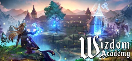 Wizdom Academy: 魔法学校を建設・運営する3Dシミュレーション