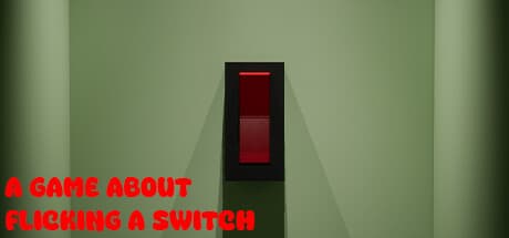 A Game About Flicking A Switch:究極のミニマリスト体験