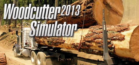 Woodcutter Simulator 2013：森林産業のマスターへ